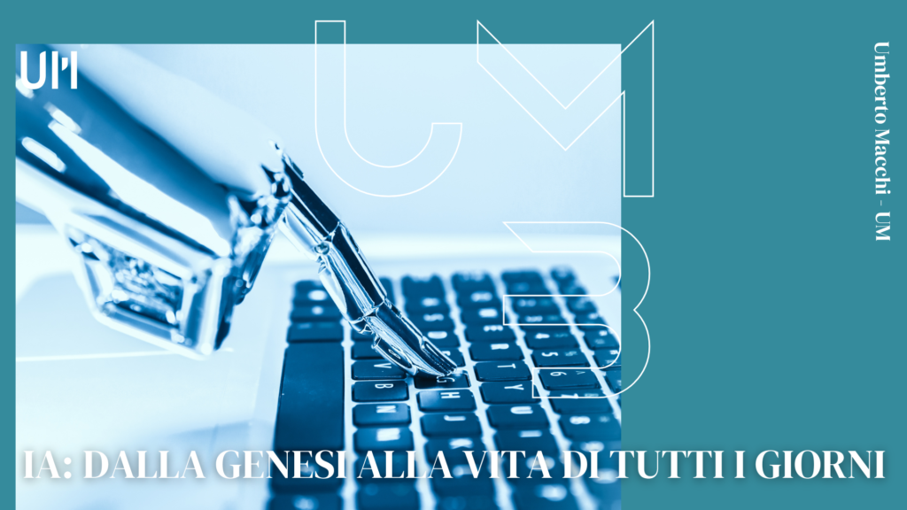 IA: Dalla genesi alla vita di tutti i giorni UM base blog